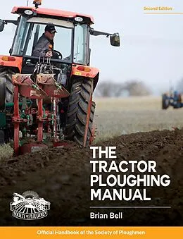 E-Book (epub) Tractor Ploughing Manual, The, 2nd Edition von Brian Bell