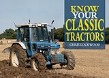 eBook (epub) Know Your Classic Tractors, 2nd Edition de Chris Lockwood