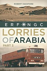 eBook (epub) Lorries of Arabia 3: ERF NGC de Robert Hackford