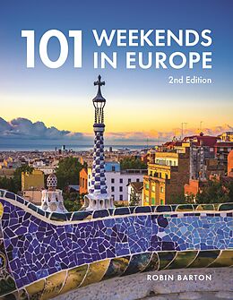 eBook (epub) 101 Weekends In Europe, 2nd Edition de Robin Barton