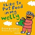 E-Book (epub) I Like to Put Food in My Welly von Jason Korsner