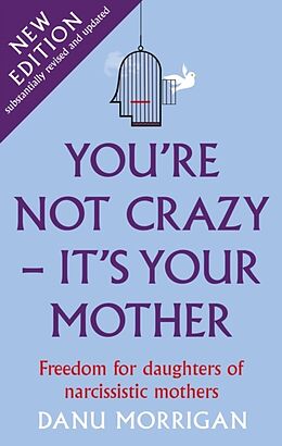 Couverture cartonnée You're Not Crazy - It's Your Mother de DANU MORRIGAN