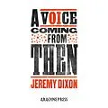 E-Book (epub) A Voice Coming from Then von Jeremy Dixon