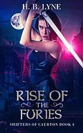 E-Book (epub) Rise of the Furies (Shifters of Caerton, #4) von H. B. Lyne