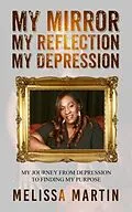 E-Book (epub) My Mirror. My Reflection. My Depression von Melissa Martin