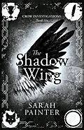 E-Book (epub) The Shadow Wing (Crow Investigations, #6) von Sarah Painter