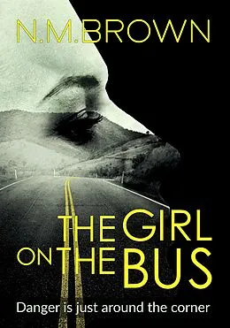 E-Book (epub) The Girl on the Bus von N. M. Brown