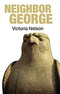 E-Book (epub) Neighbor George von Victoria Nelson