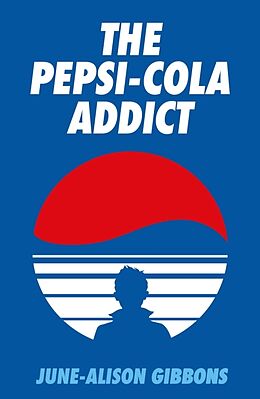 Couverture cartonnée The Pepsi Cola Addict de June-Alison Gibbons, David Tibet