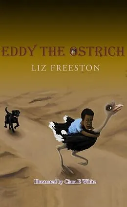 E-Book (epub) Eddy the Ostrich von Liz Freeston