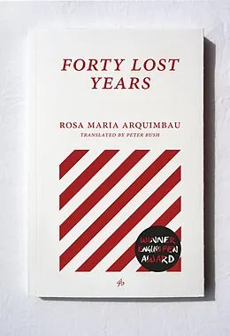 E-Book (epub) Forty Lost Years von Peter Bush Rose Maria Arquimbau