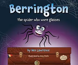 E-Book (epub) Berrington - the Spider who Wore Glasses von Ben Lawrence