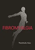 E-Book (epub) FIBROMYALGIA von Thanthullu Vasu
