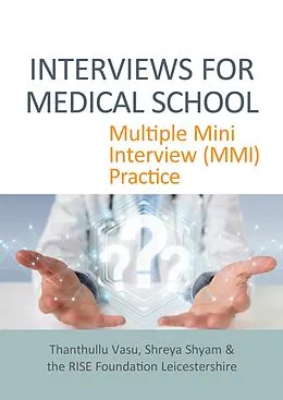 E-Book (epub) INTERVIEWS FOR MEDICAL SCHOOL von Thanthullu Vasu, Shreya Shyam, Leicestershire The RISE Foundation