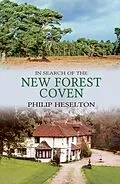 E-Book (epub) In Search of the New Forest Coven von Philip Heselton