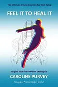 E-Book (epub) Feel It to Heal It von Caroline Purvey