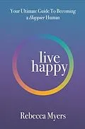E-Book (epub) Live Happy von Rebecca Myers