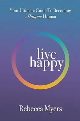 E-Book (epub) Live Happy von Rebecca Myers