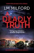 E-Book (epub) A Deadly Truth (Allensbury Mysteries, #2) von Lm Milford