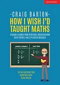 E-Book (epub) How I Wish I Had Taught Maths von Craig Barton