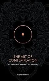 Fester Einband The Art of Contemplation von Richard Rudd