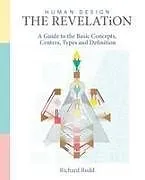 Kartonierter Einband (Kt) Human Design - The Revelation von Richard Rudd