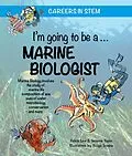 E-Book (pdf) I'm going to be a Marine Biologist von Saranne Taylor & Felicia Law
