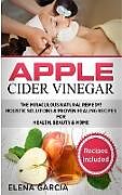 Livre Relié Apple Cider Vinegar de Elena Garcia