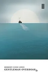 Kartonierter Einband Gentleman Overboard von Herbert Clyde Lewis