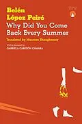E-Book (epub) Why Did You Come Back Every Summer von Belén López Peiró