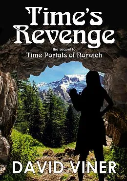 E-Book (epub) Time's Revenge (Time Portals, #2) von David Viner