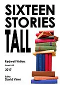 E-Book (epub) Sixteen Stories Tall (Redwell Writers Anthology, #1) von David Viner, Ian Mobbs, Bob Goddard