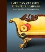 Livre Relié American Classical Furniture, 1810-35 de Matthew A Thurlow, Wendy A Cooper, Kimberly E Schrimsher