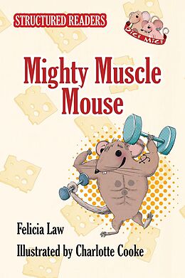 E-Book (pdf) Mighty Muscle Mouse von Felicia Law