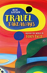 E-Book (epub) Travel Takeaways von Julie Watson