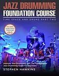 E-Book (epub) Jazz Drumming Foundation (Time Space And Drums, #2) von Stephen Hawkins