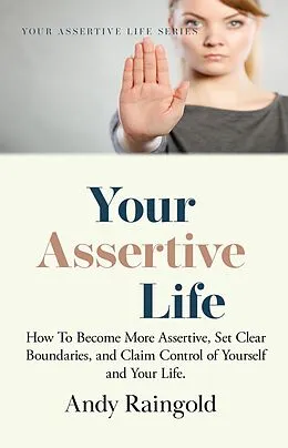 E-Book (epub) Your Assertive Life von Andy Raingold