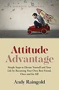 E-Book (epub) Attitude Advantage (Your Assertive Life, #4) von Stephen Hawkins, Andy Raingold