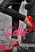 E-Book (epub) Sally (A Steamy Chicklit Novella) von L. Moone