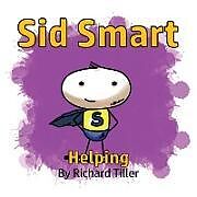 Kartonierter Einband Sid Smart Helping von Richard Tiller