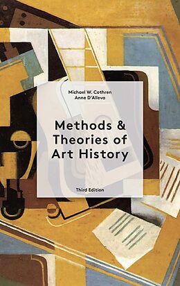 Couverture cartonnée Methods and Theories of Art History de Michael Cothren, Anne D&apos;Alleva