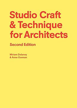 Couverture cartonnée Studio Craft & Technique for Architects Second Edition de Anne Gorman, Miriam Delaney