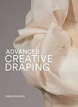 Kartonierter Einband Advanced Creative Draping von Karolyn Kiisel