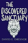 E-Book (epub) The Discovered Sanctuary von David E Dresner