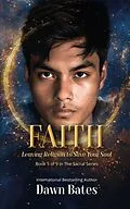 E-Book (epub) Faith: Leaving Religion To Save Your Soul (The Sacral Series) von Dawn Bates