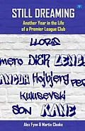 E-Book (epub) Still Dreaming: Another Year in the Life of a Premier League Club von Alex Fynn, Martin Cloake