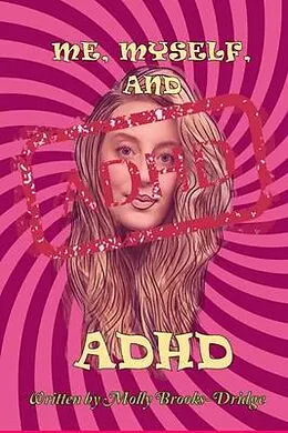 E-Book (epub) Me Myself And ADHD von Molly Brooks-Dridge