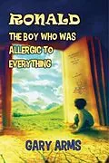 E-Book (epub) Ronald The Boy Who was Allergic to Everything von Gary Arms