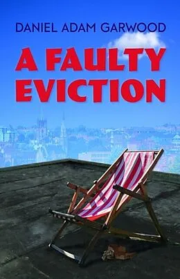 E-Book (epub) A Faulty Eviction von Daniel Adam Garwood