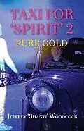 E-Book (epub) Taxi for 'Spirit' 2 von Jeffrey 'Shanti' Woodcock